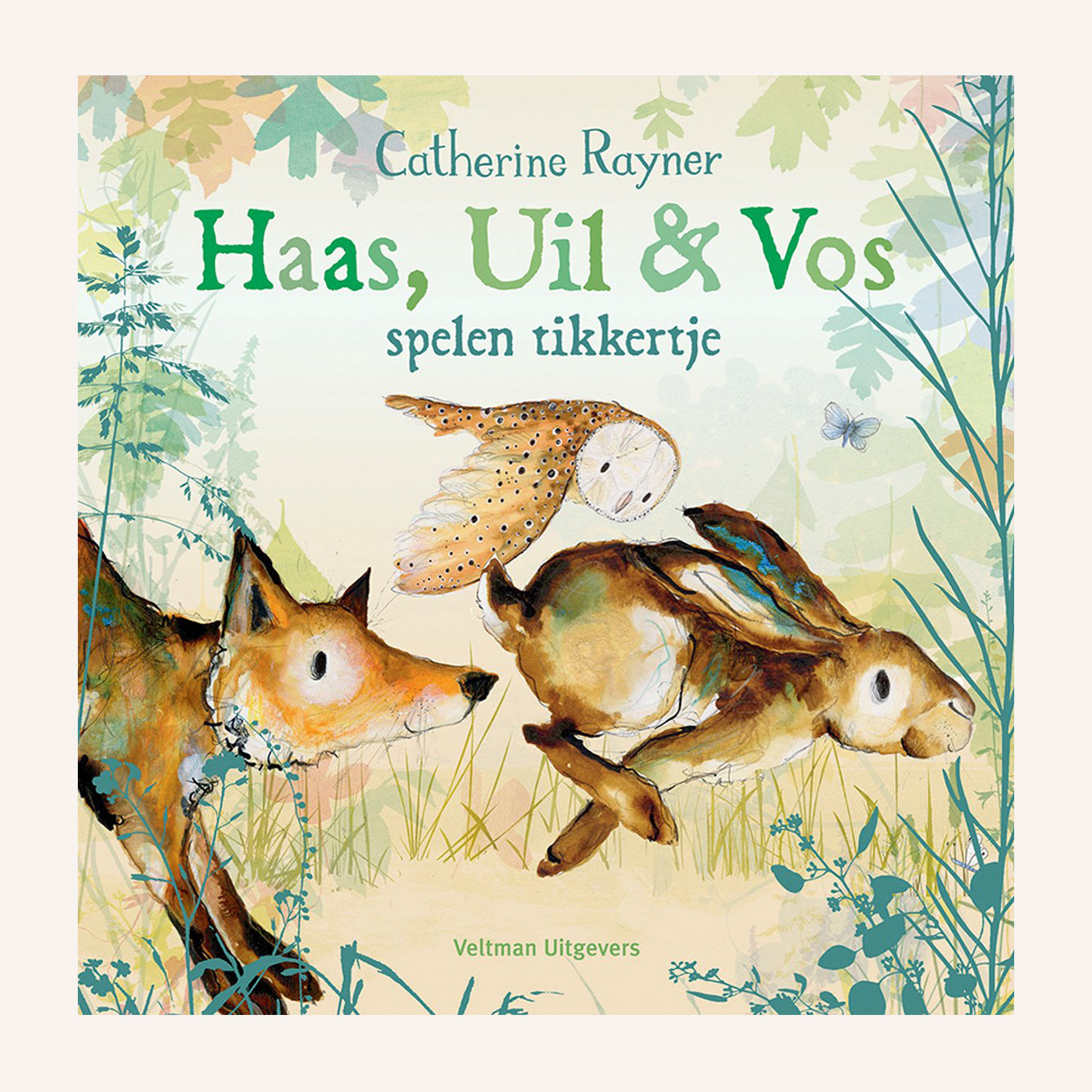 Haas, Uil & Vos Spelen Tikkertje | Boek